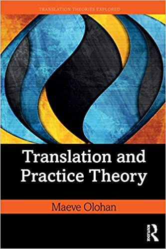 Translation and Practice Theory (Translation Theories Explored) - Orginal Pdf